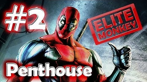 Deadpool - Walkthrough Part 2 - Penthouse [Commentary] [HD PC]