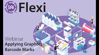 Flexi Webinar - Applying Graphtec Barcode Marks (April 6, 2021)
