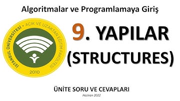 AUZEF, Algoritmalar ve Programlamaya Giriş, 9. ÜNİTE YAPILAR (STRUCTURES), ÜNİTE SORU VE CEVAPLARI