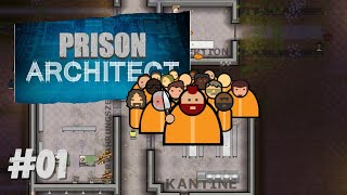 PURES CHAOS bei der Grundsteinlegung!! | Prison Architect [01] | S01E01 Let's Play Prison Architect