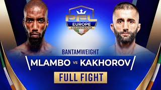 Frans Mlambo vs. Khurshed Kakhorov | PFL Europe Bantamweight Championship [FULL FIGHT]