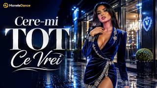 Cere-mi Tot Ce Vrei 💙 Pentru Tine Aș Da Tot | ManeleDance