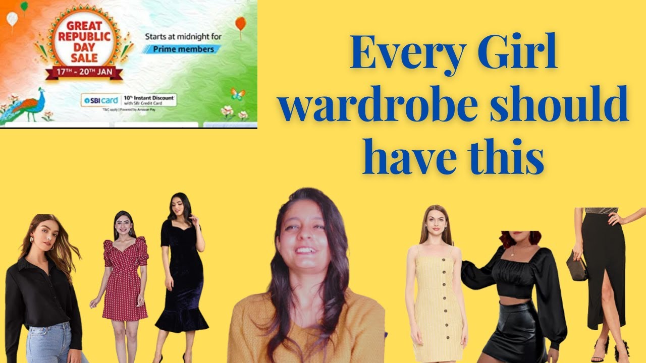 Every Girl Wardrobe Essentials / Great Republic Sale / Amazon Sale 2022