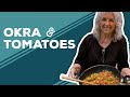 Quarantine Cooking: The Lady & Sons Okra & Tomatoes Recipe