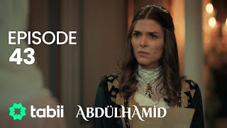 Abdülhamid Episode 43