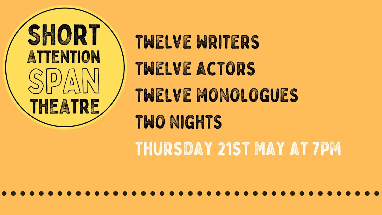 Short Attention Span Theatre online show Thursday 21st May 2020 YouTube