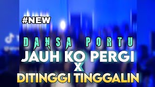 JAUH KO PERGI X DITINGGI TINGGALIN || DANSA PORTU NEW #2026 || RIKI MEZA REMIX💃❗️