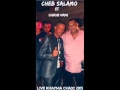 02 Cheb Salamo Live Cha3chou3 2013 02 Cheb Salamo Live Cha3chou3 2013