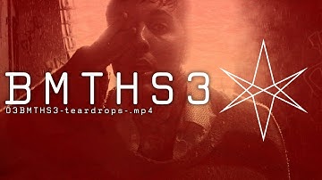 03BMTHS3-teardrops-.mp4
