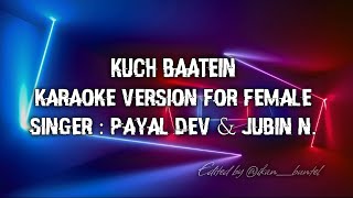 Download Lagu KUCH BAATEIN | KARAOKE VERSION FOR FEMALE, PAYAL DEV \u0026 JUBIN NAUTIYAL MP3 Download Lagu KUCH BAATEIN | KARAOKE VERSION FOR FEMALE, PAYAL DEV \u0026 JUBIN NAUTIYAL MP3