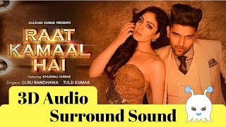 Raat Kamaal Hai | Guru Randhawa | 3D Audio | Bass Boosted | Surround Sound | Use Headphones 👾 chords