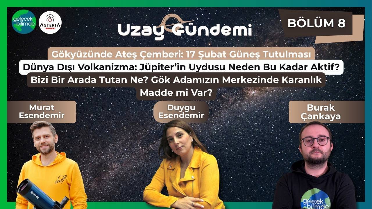 ⁠Bizi Bir Arada Tutan Ne? | Uzay Gündemi #8