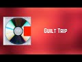 Capture de la vidéo Kanye West - Guilt Trip (Lyrics)
