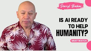Darryl Anka Bashar | Is AI Ready to Help Humanity? Discover the Power of Conscious Machines