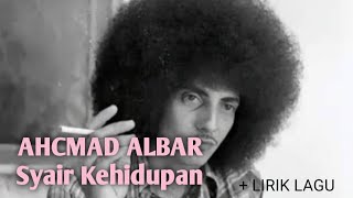 ACHMAD ALBAR - ALBAR - SYAIR KEHIDUPAN   LIRIK LAGU 