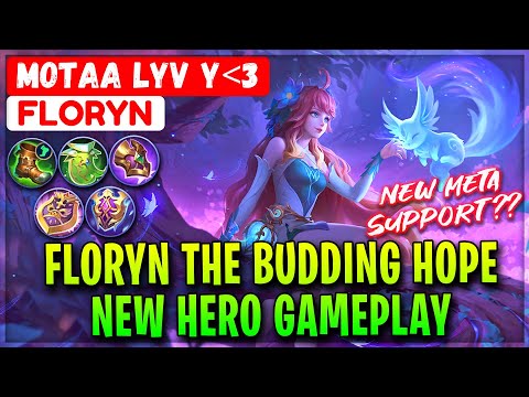 Floryn The Budding Hope, New Hero Gameplay - MoTαα lυv υᐸ3 Floryn - Mobile Legends Gameplay & Build
