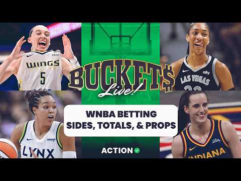 WNBA Sides, Totals & Player Props for Tuesday! | Buckets WNBA Podcast