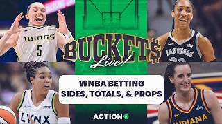 WNBA Sides, Totals & Player Props for Tuesday! | Buckets WNBA Podcast