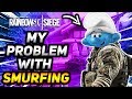 My Problem With Smurfing