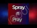 Spraynpray1000s channel trailer 2018