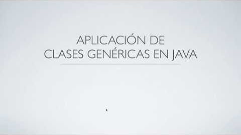 Aplicación de Clases Genéricas en Java