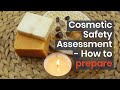 Cosmetic safety assessment  how to prepare