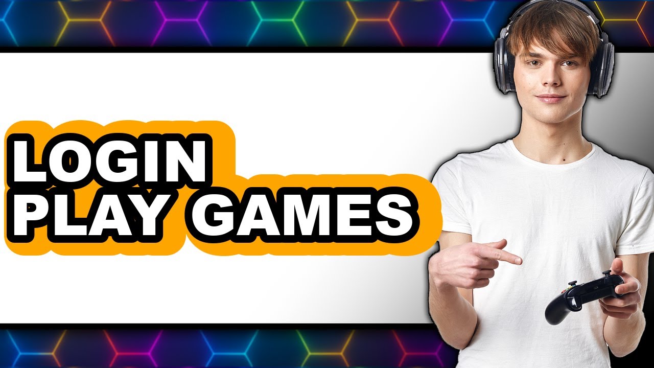 How To Login Play Games (Easy Method)
