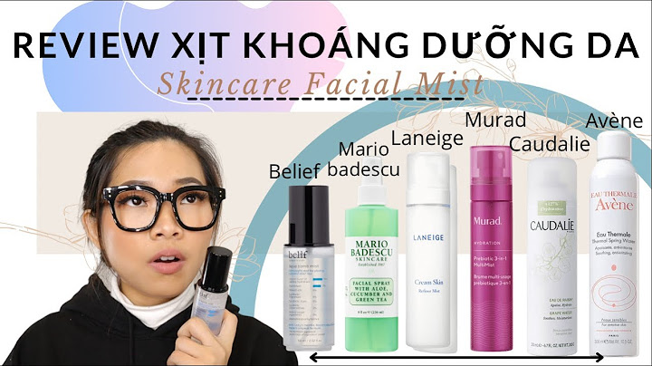 Review các loại xịt khoáng