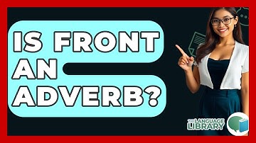 Is Front An Adverb? - The Language Library