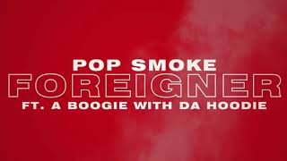 POP SMOKE AND BOOGIE WIT DA HOODIE-Foreigner