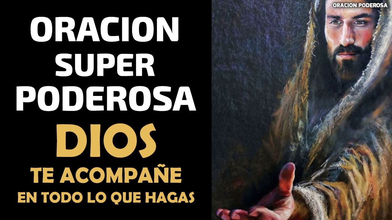 Oración Super Poderosa para que Dios te acompañe en todo lo que hagas ...