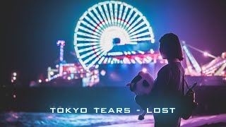 Tokyo Tears - Lost