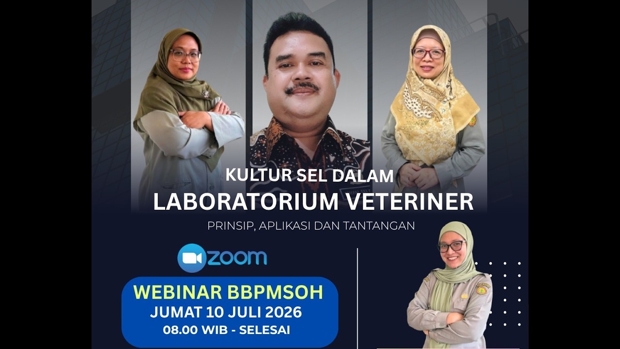 (Record) WEBINAR BBPMSOH- Kultur Sel dalam Laboratorium Veteriner : Prinsip, Aplikasi dan Tantangan.