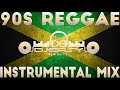 90s reggae best of instrumentalssemi dub mix pt 1 by djeasy