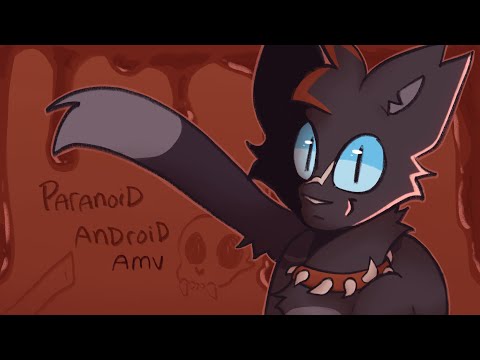 Paraniod Android || Warrior Cats AMV || TW: BLOOD