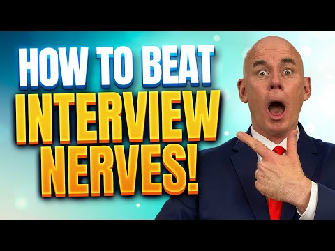 INTERVIEW NERVES? (*** IMPORTANT! ***)  Watch This Video!