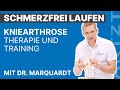 Arthrose im Knie - So wirst du wieder fit | SCHMERZFREI LAUFEN MIT DR. MARQUARDT | ARTZT