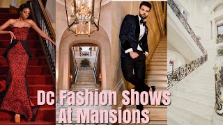 Million Dollar Mansion Fashion Shows |A tour of Gilded Age & Historic DC Homes & Estates