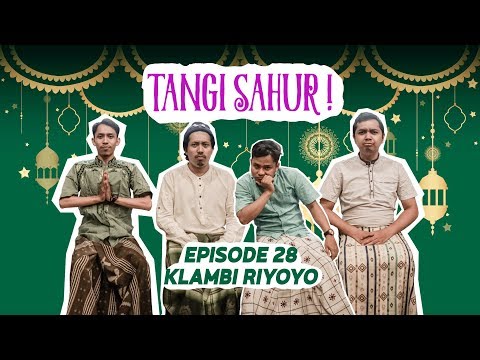 TANGI SAHUR EPS 28 - KLAMBI RIYOYO