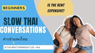Beginner Conversation Slow Thai - Is rent expensive? | Thai Listening Practice
