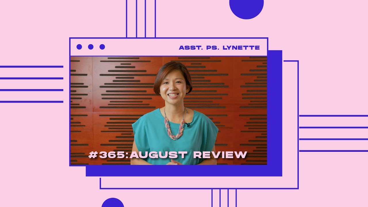 365 Monthly Overview - Aug 2021 | Asst. Ps. Lynette Li | Cornerstone Community Church | CSCC Online