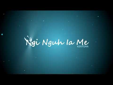 Ngi Nguh iame _ Kerygma _ Khasi Gospel song