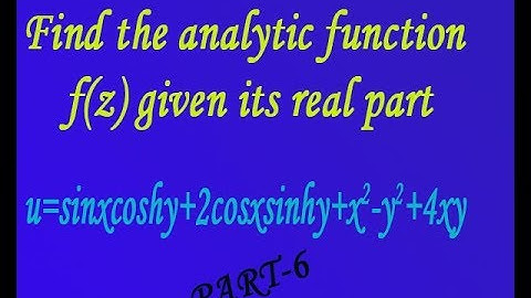 Construction of analytic function f(z) given real & harmonic (PART-6) by EASY MATHS EASY TRICK