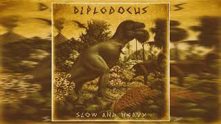 Diplodocus - Slow and Heavy (Tyrannic Edition) (2020) (Full Album + Bonus Track)