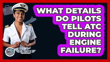 What Details Do Pilots Tell ATC During Engine Failure? - Air Traffic Insider