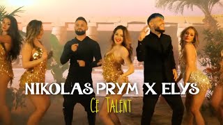 Nikolas Prym✖️Elys - Ce talent | Videoclip