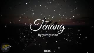 Yura Yunita - Tenang(lyric)