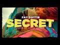 Fay dottie  secret official music