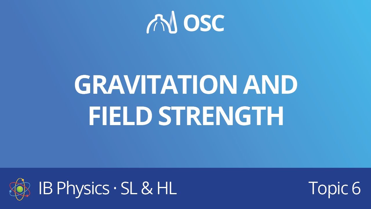 Gravitation and field strength [IB Physics SL/HL] - YouTube