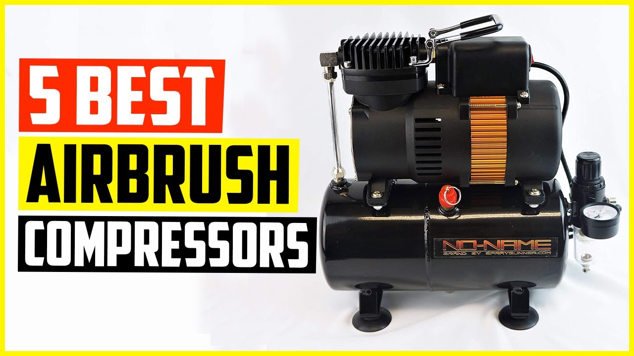 Top 5 Best Airbrush Compressors Reviews 2022 